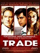 Trade Movie Poster (#9 of 10) - IMP Awards