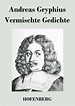 Vermischte Gedichte - Andreas Gryphius (Buch) – jpc