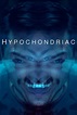 Hypochondriac (2022) - IMDb