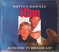 John Wetton ♦ Geoffrey Downes – Icon - Acoustic TV Broadcast (2019, CD ...