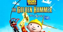 Bob the Builder: Legend of the Golden Hammer - streaming