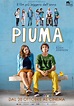 Piuma (#2 of 3): Extra Large Movie Poster Image - IMP Awards