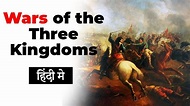 History of Wars of the Three Kingdoms, Facts about the conflict between ...