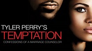 Stream Tyler Perry's Temptation: Confessions of a Marriage Counselor Online | Download and Watch ...