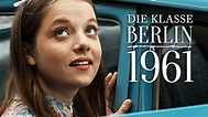 Die Klasse – Berlin '61 (Doku-Drama in voller Länge, kompletter Film ...
