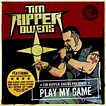 Tim Ripper Owens* - Play My Game | Releases | Discogs
