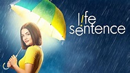 Watch Life Sentence Online: Free Streaming & Catch Up TV in Australia ...
