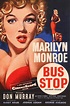 Bus Stop (1956) | Film posters vintage, Marilyn monroe movies, Classic ...