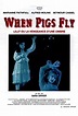 When Pigs Fly (1993) Full Movie | M4uHD
