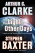 The Light of Other Days by Arthur C. Clarke and Stephen Baxter - Book ...