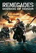 Renegades - Mission of Honor: DVD, Blu-ray oder VoD leihen - VIDEOBUSTER