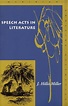 Speech Acts in Literature - J. Hillis Miller...