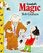 Grandad's Magic: Amazon.co.uk: Bob Graham: 9780744514711: Books