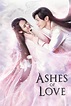 Ashes of Love (TV Series 2018-2018) - Posters — The Movie Database (TMDB)