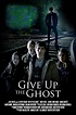 Give Up the Ghost (Short 2012) - IMDb