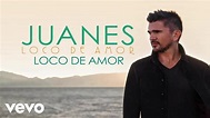 Juanes - Loco De Amor (Audio) - YouTube