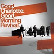 Good Charlotte - Good Morning Revival Album Reviews, Songs & More ...