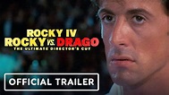 Rocky 4: Rocky vs. Drago: The Ultimate Director’s Cut - Official ...
