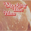 Ham by Shocking Blue, LP Gatefold with rabbitrecords - Ref:115294116