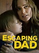Escaping Dad (2017)