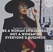 Pin by Nidia on Quotes | Business woman quotes, Babe quotes, Boss babe ...