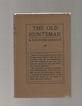 The Old Huntsman by Sassoon, Siegfried: NF/F Hardcover (1918) First ...