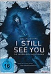 I Still See You - Película 2017 - SensaCine.com