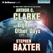 The Light of Other Days by Arthur C. Clarke, Stephen Baxter - Audiobook ...