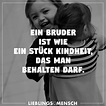 Ein Bruder ist wie ein Stück Kindheit, das man behalten darf. - VISUAL ...