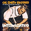 Ol' Dirty Bastard - Intoxicated - Reviews - Album of The Year