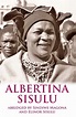 Elinor Sisulu chronicle the life Albertina Sisulu in new Abridged book
