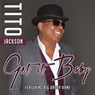 Tito Time begins: Tito Jackson's single "Get It Baby" featuring Big ...