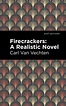 Firecrackers: A Realistic Novel by Carl Van Vechten, Paperback | Barnes ...