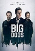 Big Dogs on Amazon Prime | TV Show, Episodes, Reviews and List | SideReel