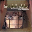 Twin Falls Idaho (1999)