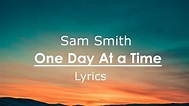 Sam Smith - One Day At a Time [Lyrics / Lyric Video] - YouTube