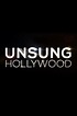Watch Unsung Hollywood Streaming Online - Yidio