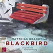 'Blackbird' von 'Matthias Brandt' - Hörbuch-Download