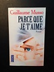 „Guillaume Musso, Parce que je t'aime“ – Bücher gebraucht, antiquarisch ...