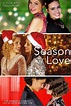Season of Love (2019) - Streaming, Trailer, Trama, Cast, Citazioni