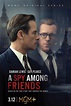 Un espía entre amigos (Miniserie de TV) (2022) - FilmAffinity