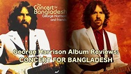Concert for Bangladesh - George Harrison Album Reviews - YouTube