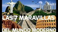 LAS 7 MARAVILLAS DEL MUNDO ACTUALES. - YouTube