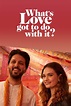 What's Love Got to Do With It? (2022) Movie Information & Trailers ...