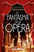 El fantasma de la ópera | Encantalibros