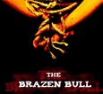 The Brazen Bull - 9 de Novembro de 2010 | Filmow