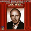 Andre Kostelanetz Orchestra - On the Air [CD] - Walmart.com
