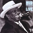 Mud Morganfield With The Dirty Aces – Live (2008, CD) - Discogs