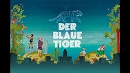 DER BLAUE TIGER Trailer HD - YouTube