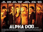 Alpha Dog - Movie Forums